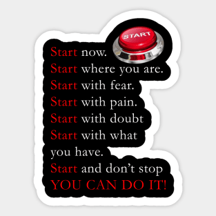 Start now, You can do it Sticker